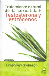 Tratamiento natural de  la sexualidad Testosterona y estrógenos