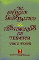 El Enfoque Gestalt y Testigos de Terapia