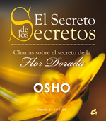 El secreto de los secretos : charlas sobre el secreto de la Flor Dorada
