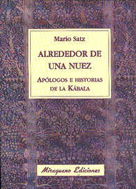 Alrededor de una nuez : apólogos e historias de la Kábala