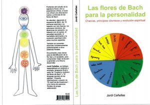 Las flores de Bach para la personalidad : chacras, principios cósmicos y evolución espiritual