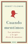 Cuando mentimos : las mentiras y lo que dicen de nosotros