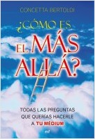 ¿Cómo es el más allá? : todas las preguntas que querías hacerle a tu médium