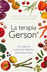 La terapia Gerson : el programa nutricional definitivo para salvar vidas