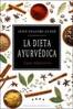 Dieta ayurvédica : la guía definitiva