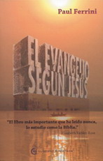 El evangelio según Jesús : el libro más importante que he leído nunca, lo estudio como la Biblia : E