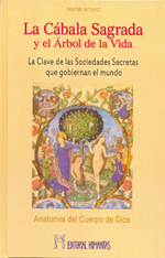 La cábala sagrada y el árbol de la vida : la clave de las sociedades secretas que gobiernan el mundo