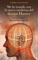 Me he tratado con la nueva medicina del doctor Hammer : un extraordinario acercamiento terapéutico