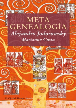 Metagenealogía : el árbol genealógico como arte, terapia y búsqueda del yo esencial