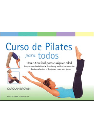 Curso de pilates para todos : una rutina fácil para cualquier edad