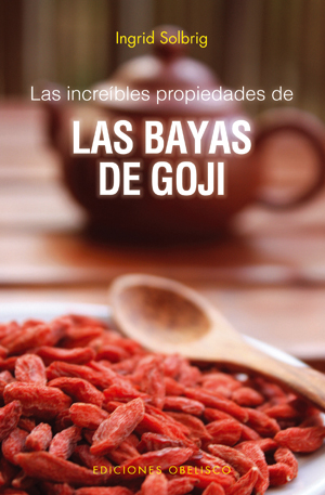 Las increíbles propiedades de las bayas de goji