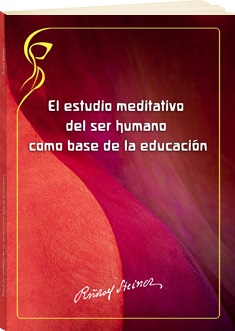 El estudio meditativo del ser humano como base de la educación
