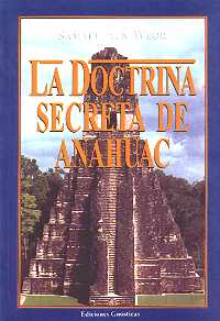 La Doctrina Secreta De Anahuac