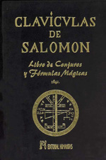 Clavículas de Salomón : libro de conjuros y fórmulas mágicas