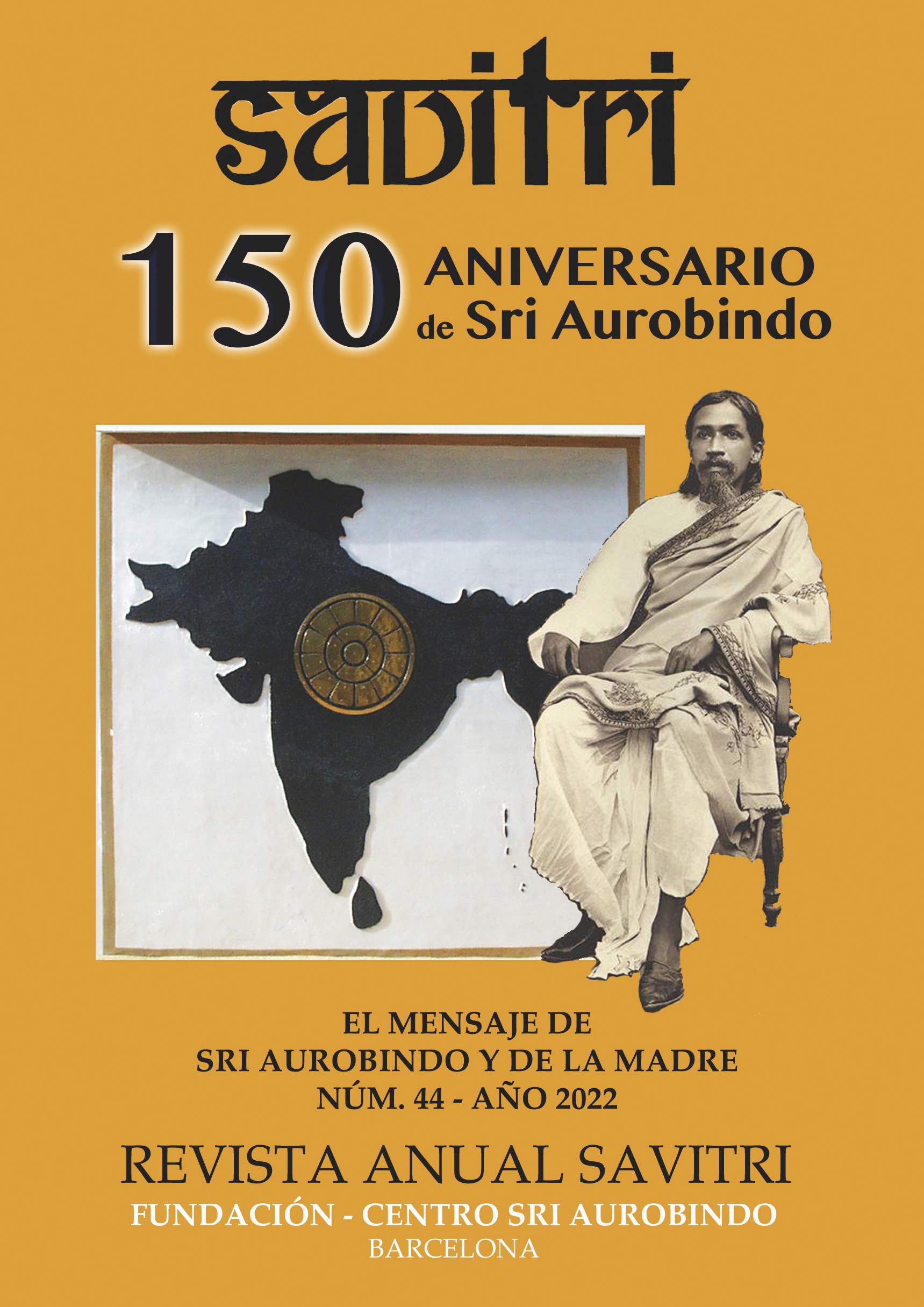 Revista Anual Savitri año 2023 nº 45 - El mensaje de Sri Aurobindo y de la Madre