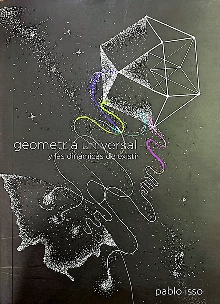Geometria universal y las dinámicas de existir