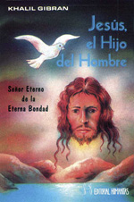 Jesús, el hijo del hombre : señor eterno de la eterna bondad