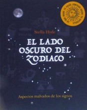 El lado oscuro del zodiaco. Aspectos malvados de los signos