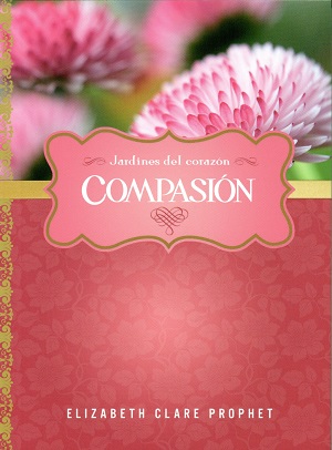 Compasión: Jardines del corazón
