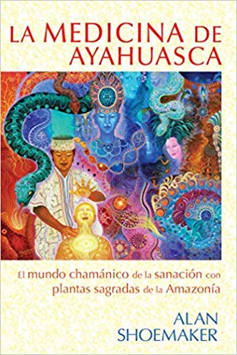 La Medicina de Ayahuasca