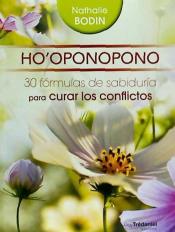 Ho´oponopono: 30 Fórmulas de Sabiduría para curar los conflictos