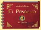 El péndulo : kit y tablas ( péndulo incluido )