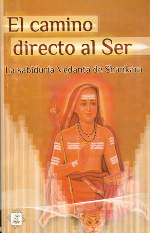 El Camino directo al Ser. La sabiduría Vedanta de Shankara