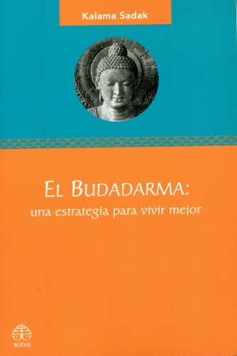 El Budadarma : una estrategia para vivir mejor.