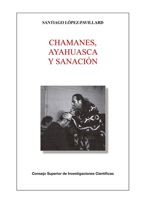 Chamanes, Ayahuasca y sanación