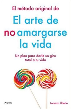 El método original de El arte de no amargarse la vida