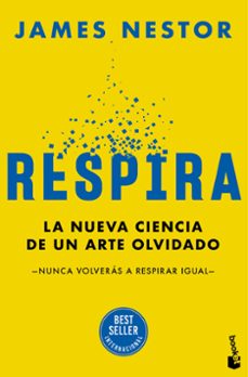 Respira. La nueva ciencia de un arte olvidado