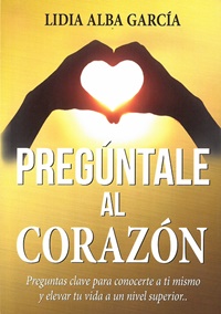 Pregúntale al corazón