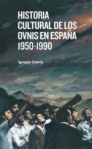 Historia cultural de los ovnis en España, 1950-1990