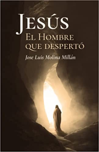 Jesús : El hombre que despertó