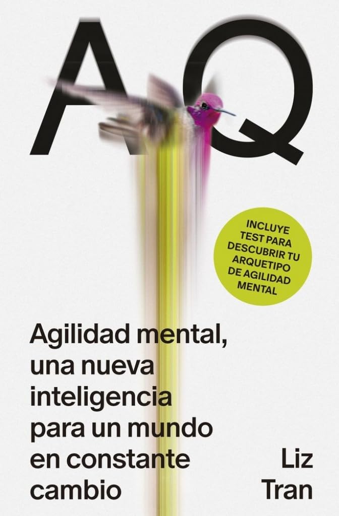 AQ; Agilidad mental, una nueva inteligencia para un mundo en constante cambio