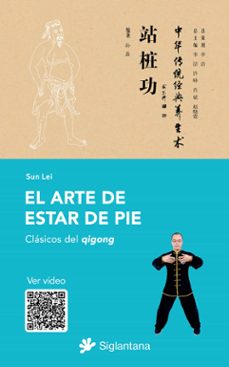 El arte de estar de pie. Clásicos del qigong