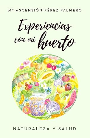 Experiencias con mi huerto
