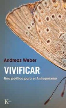 Vivificar : una poética para el Antropoceno