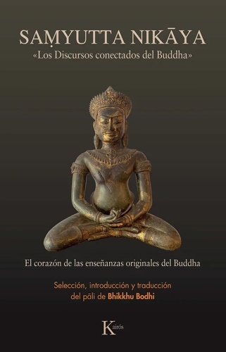 Samyutta Nikaya . Los discursos conectados del Buddha