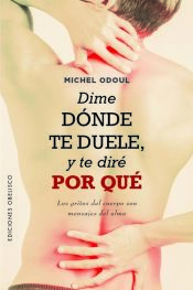 Dime dónde te duele , te diré por qué