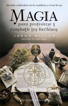 Magia para protegerse y combatir los hechizos
