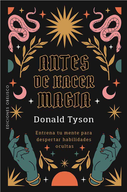 Antes de hacer magia. Entrena tu mente para despertar habilidades ocultas.