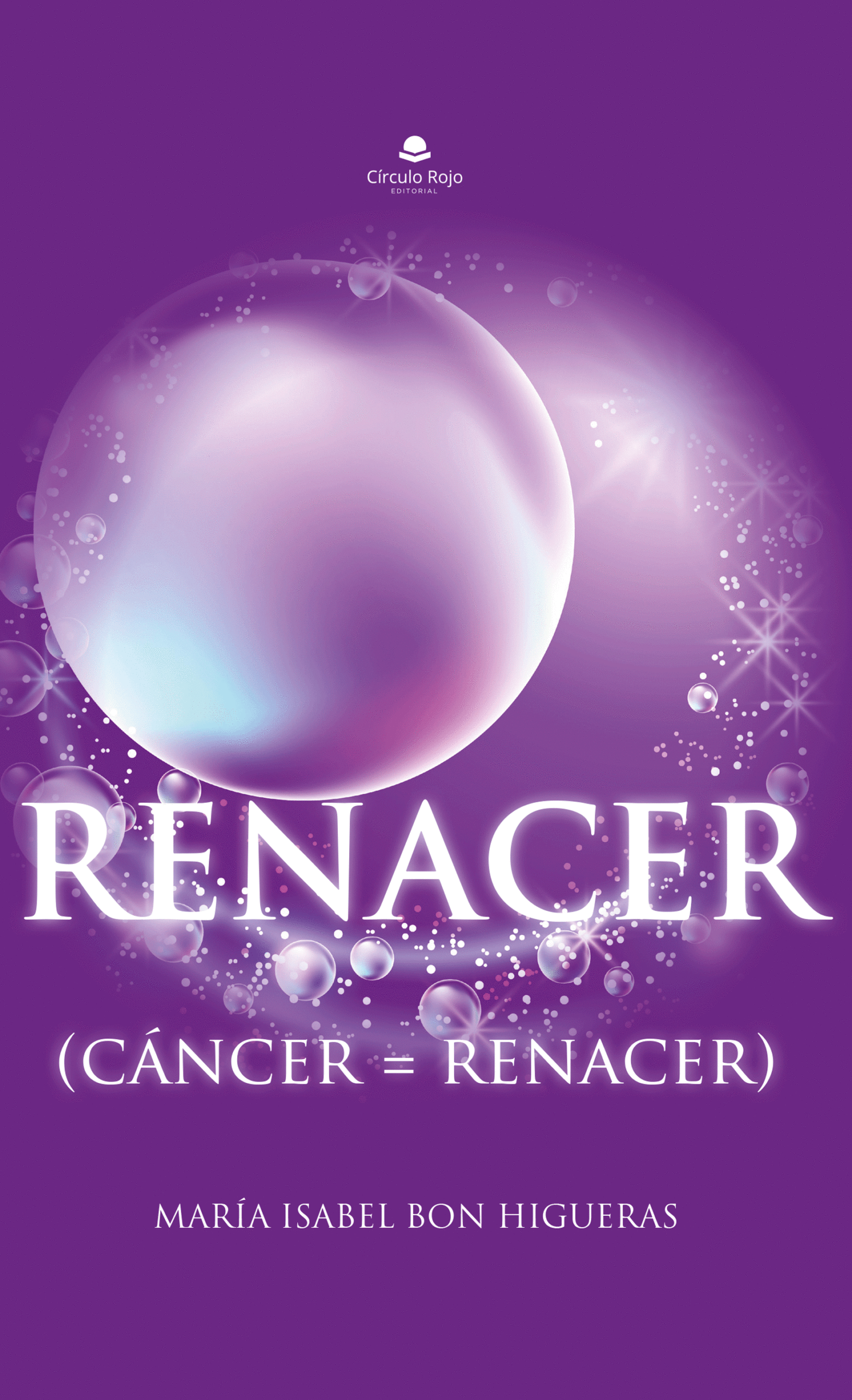 Renacer (Cáncer = renacer)