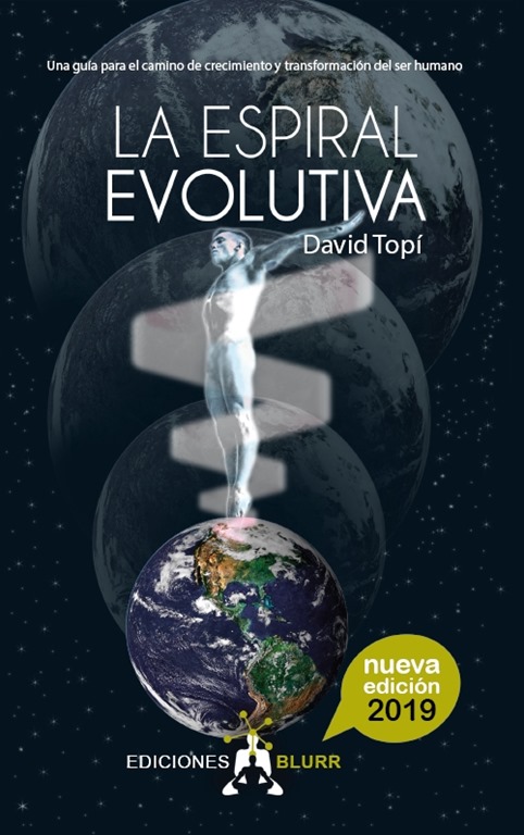 La espiral evolutiva : un guía sobre el camino evolutivo del ser humano