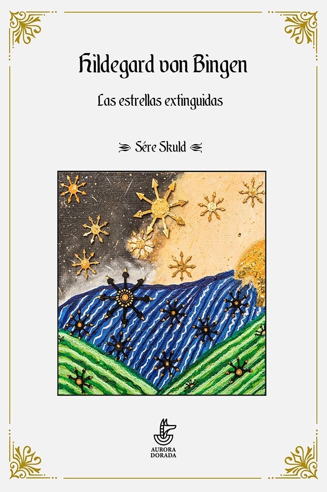 Hildegard von Bingen : las estrellas extinguidas