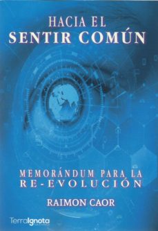 Hacia el sentir común : memorándum para la re-evolución