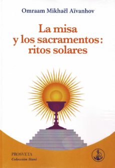 La misa y los sacramentos : ritos solares