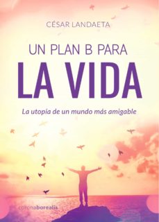 Un plan b para la vida