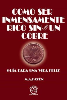 Cómo ser inmensamente rico sin tener un cobre