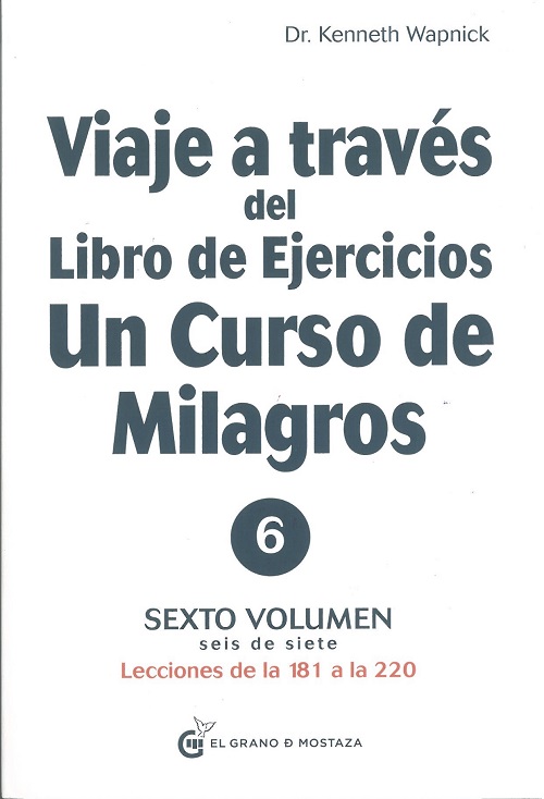 Viaje a través del Libro de Ejercicios Un curso de milagros 6